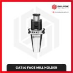 CAT40 FACE MILL HOLDER