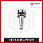 ISO40 E-40 COLLET CHUCK