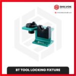 BT TOOL LOCKING FIXTURE