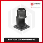 HSK TOOL LOCKING FIXTURE