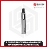 A GRADE HARDENED AND GROUND FINISH (MORSE TAPER SLEEVE)