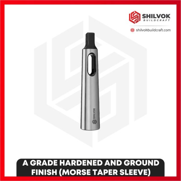 A GRADE HARDENED AND GROUND FINISH (MORSE TAPER SLEEVE)