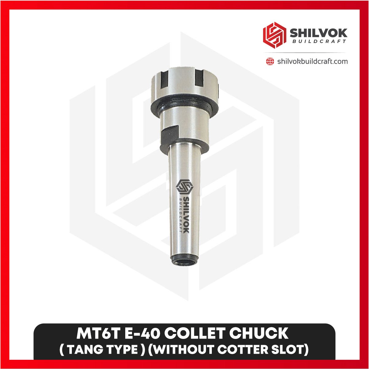 MT6T E-40 COLLET CHUCK ( TANG TYPE ) (Without Cotter Slot) MT6T E-40 COLLET CHUCK ( TANG TYPE ) (Without Cotter Slot) - Image 1