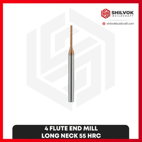 4 Flute END MILL | LONG NECK 55 HRC