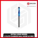 EXTRA LONG SERIES | 2 Flute Carbide Ball Nose 65 HRC