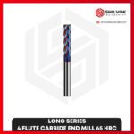 LONG SERIES | 4 Flute Carbide End Mill 65 HRC
