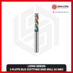 LONG SERIES | 3 Flute DLC Cotting End Mill 55 HRC