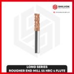 LONG SERIES | ROUGHER End Mill 55 HRC 4 Flute