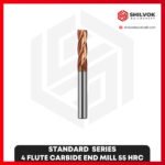 STANDARD  SERIES | 4 Flute Carbide End Mill 55 HRC